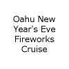Oahu New Year's Eve Fireworks Cruise in Oahu, HI